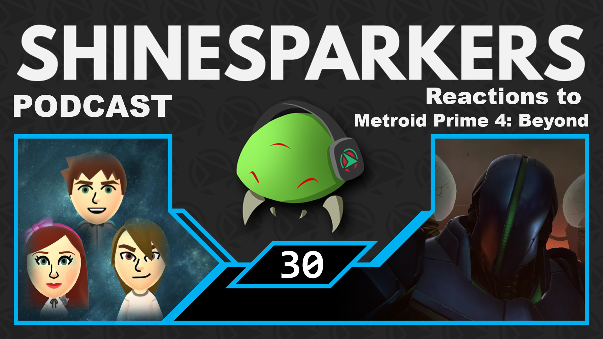 Episode 30 – Reactions to Metroid Prime 4: Beyond